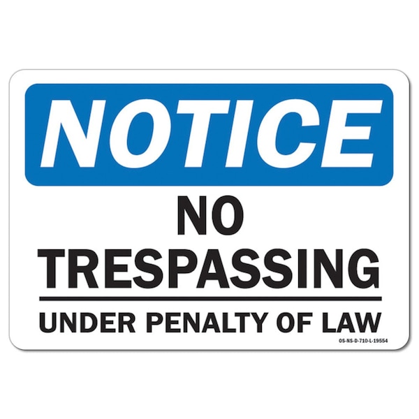 Signmission Safety Sign, OSHA Notice, 3.5" Height, 5" Width, No Trespassing Under Penalty Of Law, Landscape OS-NS-D-35-L-19554 - main